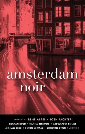 [Akashic Noir 01] • Amsterdam Noir